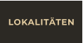 LOKALITÄTEN